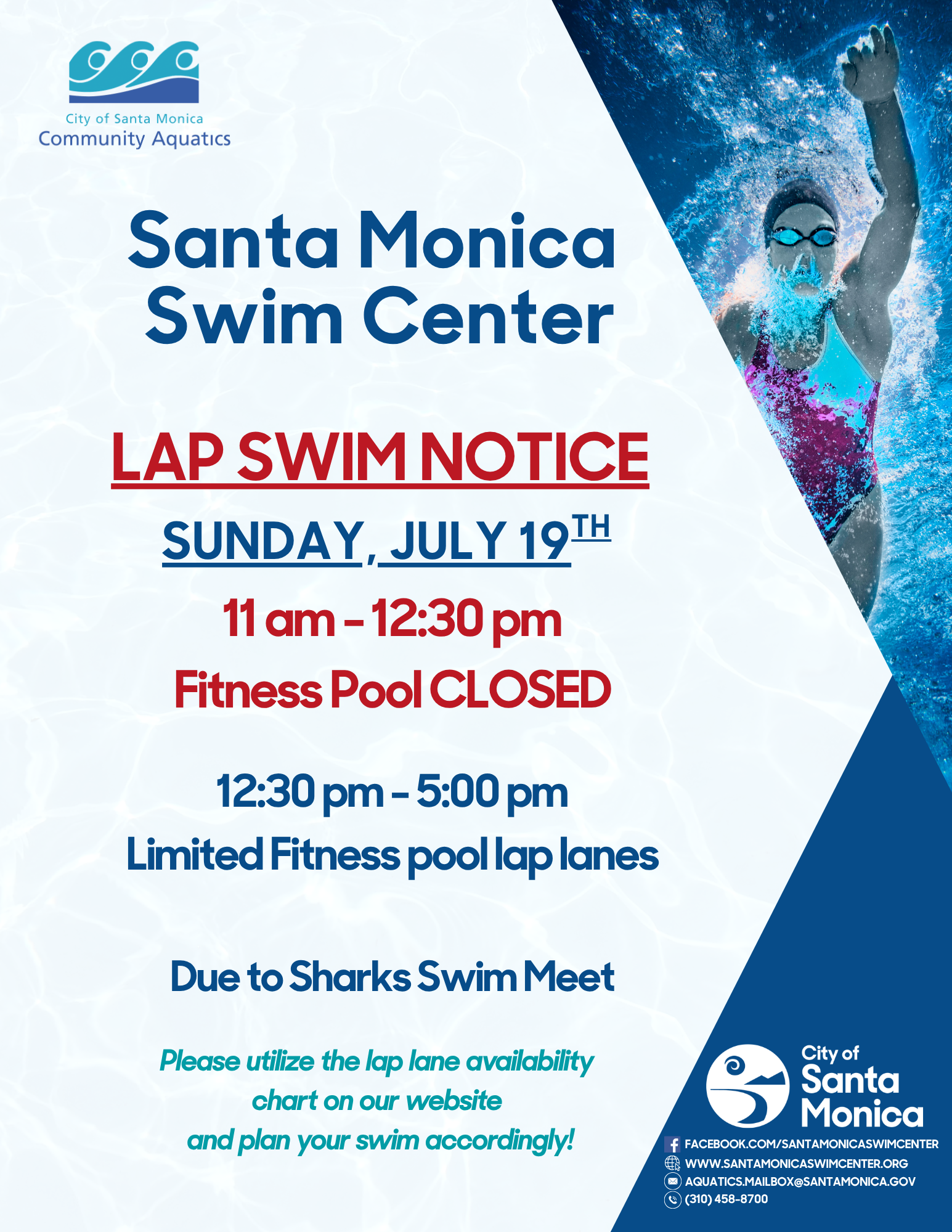 Fitness Pool - Sunday July 19th From 11:00am - 12:30pm Fitness Pool Closed, 12:30pm - 5:00pm Limited Lanes.