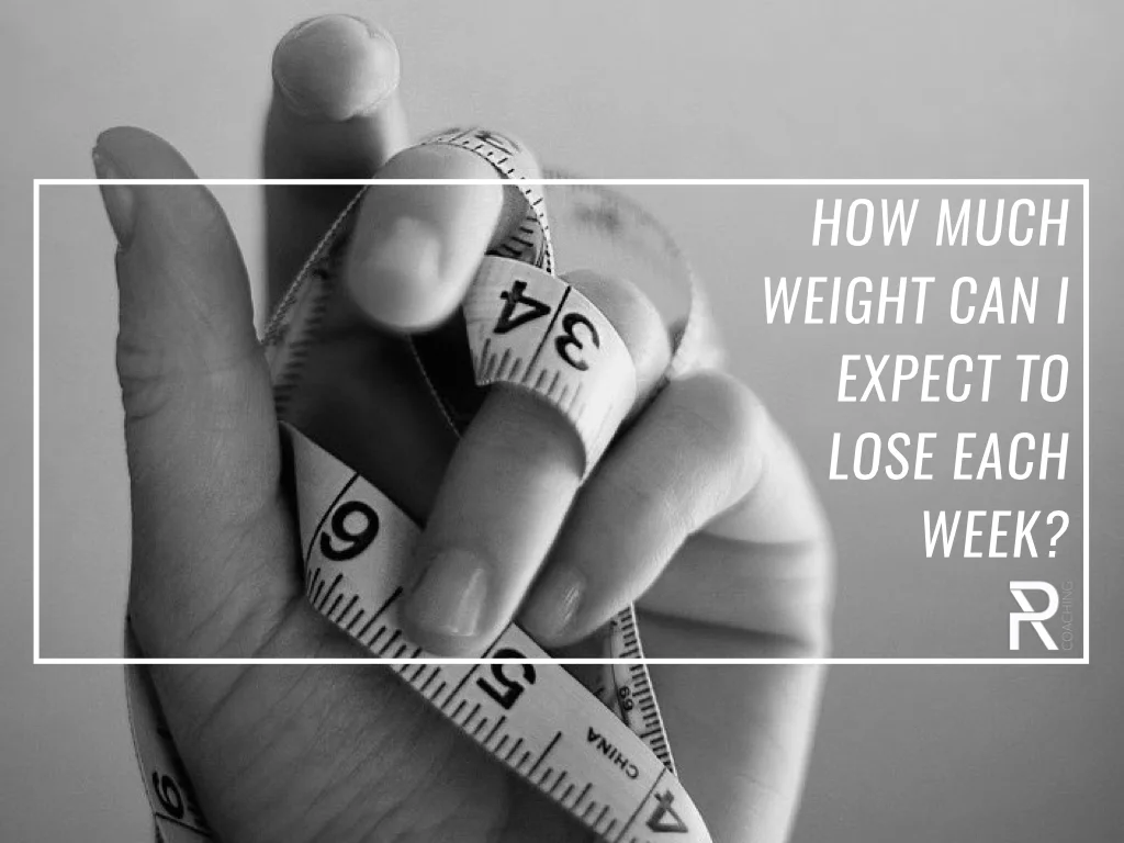 How Much Weight Can I Expect To Lose Per Week?