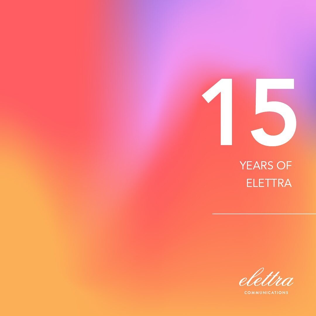 Today we&rsquo;re celebrating Elettra Communications&rsquo; 15th birthday! And what a decade &amp; a half it&rsquo;s been. We&rsquo;re so grateful to everyone who has been part of our success&hellip; dedicated team members, amazing clients, stellar s