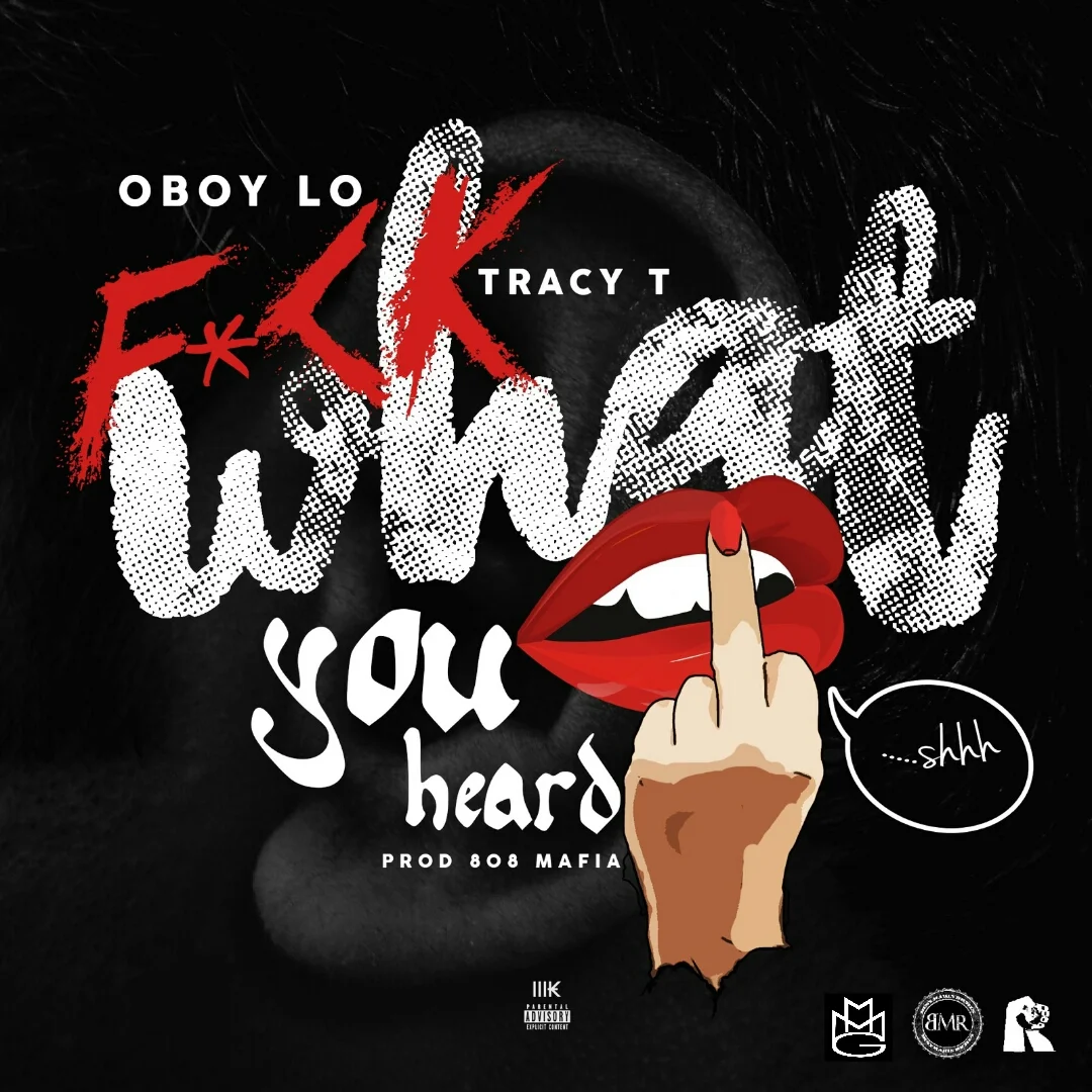 Oboy Lo (Feat. Tract T) - Fuck What You heard