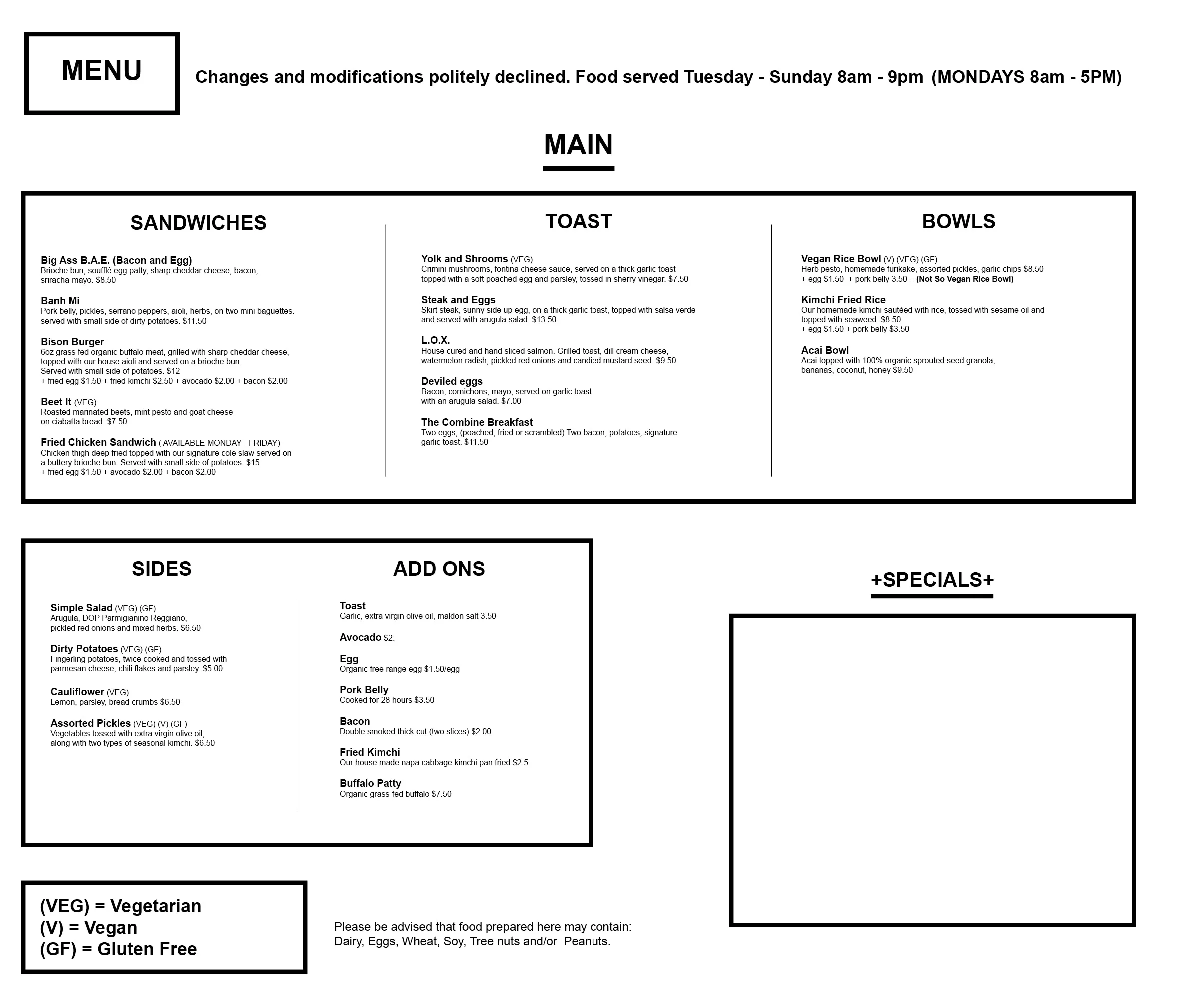 This is our complete menu that we serve everyday. Our specials are below and change frequently. 
