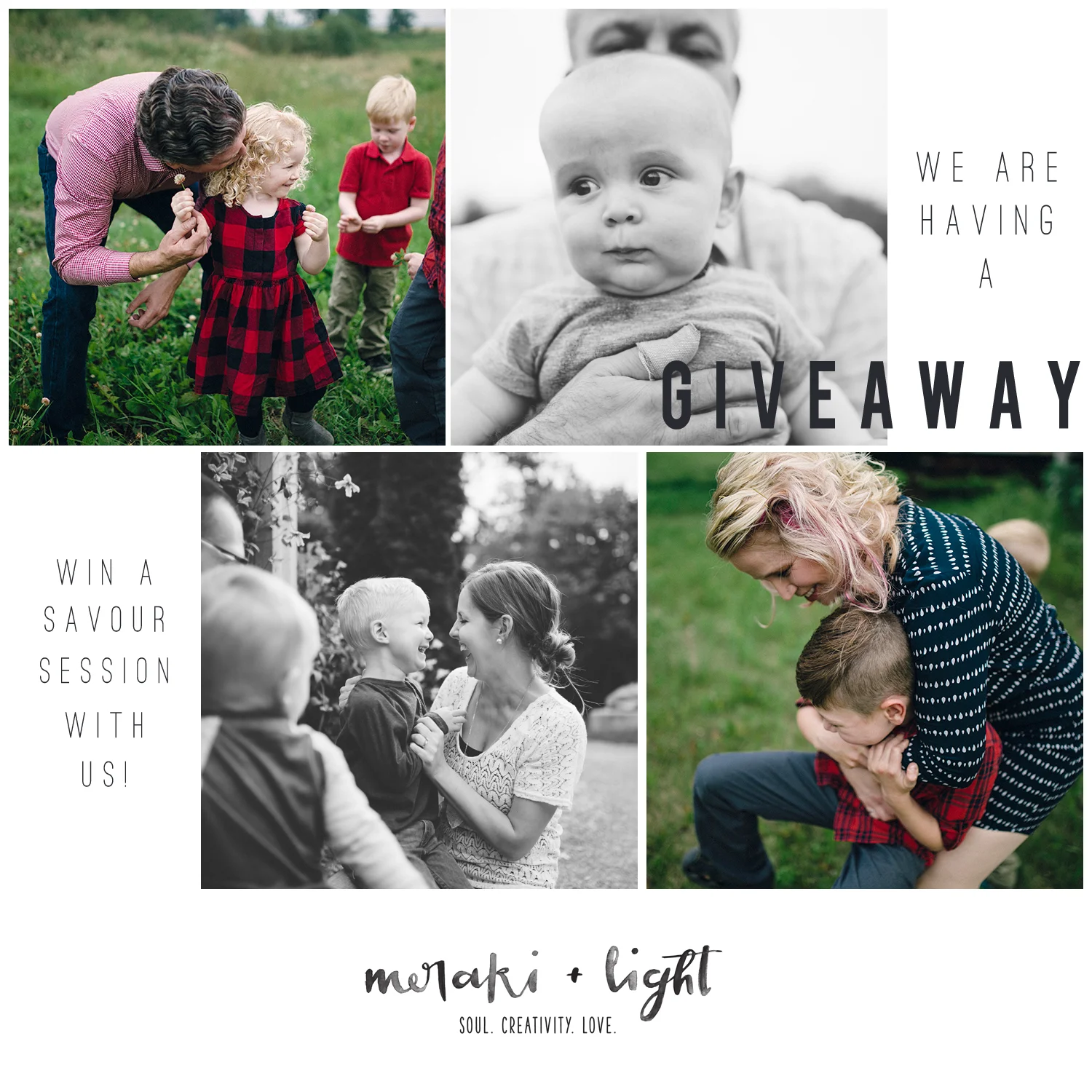Have you heard?! Meraki + Light is having a GIVEAWAY! And it's really, truly amazing and worth over $2000.00 and 6 - 12 hours worth of session time! If you don't know the heart of our sessions yet, please visit our homepage! We so value documenting families, and sharing your story, that we want you to experience it for yourself! So we want you to have a chance to win a savour session! We are only giving away ONE. So how does it work? Here's what you need to do! Go follow us on Instagram (just click on that link ;)). Find the post with the image above. Like it, and tag a FRIEND whose family you think deserves to win one of these sessions. We will enter you AND your friend into our draw. Then email us at contact@merakiandlight.com with your story, and a bit about your friend you tagged and why they deserve a savour session. That's it! Can't wait to hear from you! Contest entry deadline is September 12th. PS. We don't mind travelling, but just ask that our travel expenses be fully covered. Xoxo. Tamarah + Tammy