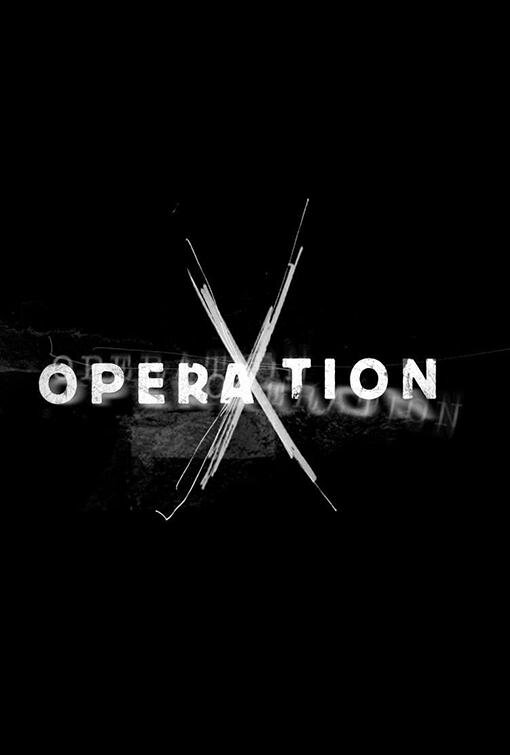 Operation X (2004-2005)