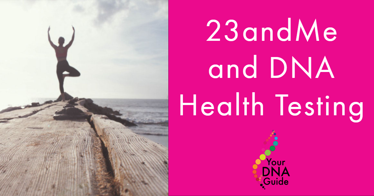 23andMe and DNA Health Testing Your DNA Guide Diahan Southard