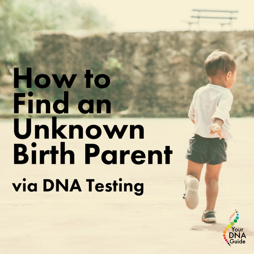 dna testing to identify a birth parent