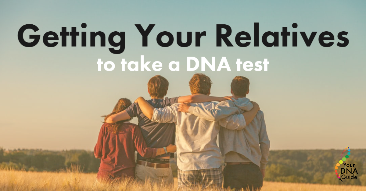 Getting relatives to take DNA test genetic genealogy.png