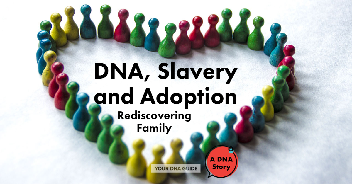 DNA testing slavery adoption redefining family.png