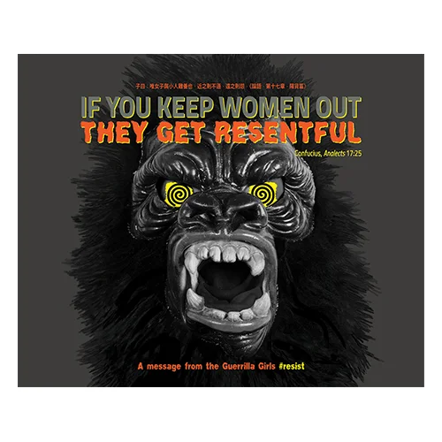 Poster: If You Keep Women Out They Get Resentful, 2018