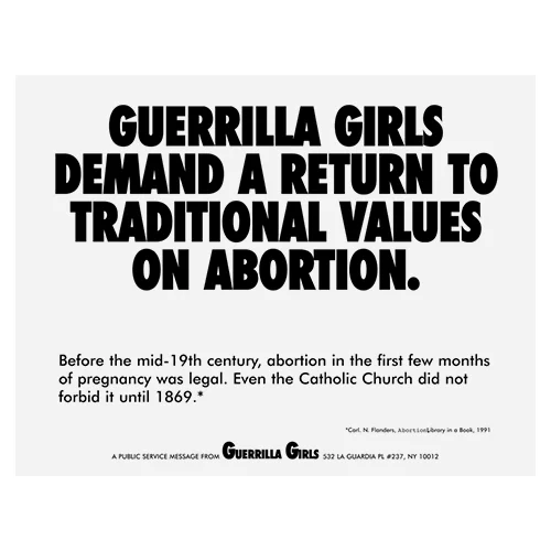 POSTER: GUERRILLA GIRLS DEMAND A RETURN TO TRADITIONAL VALUES ON ABORTION, 1992