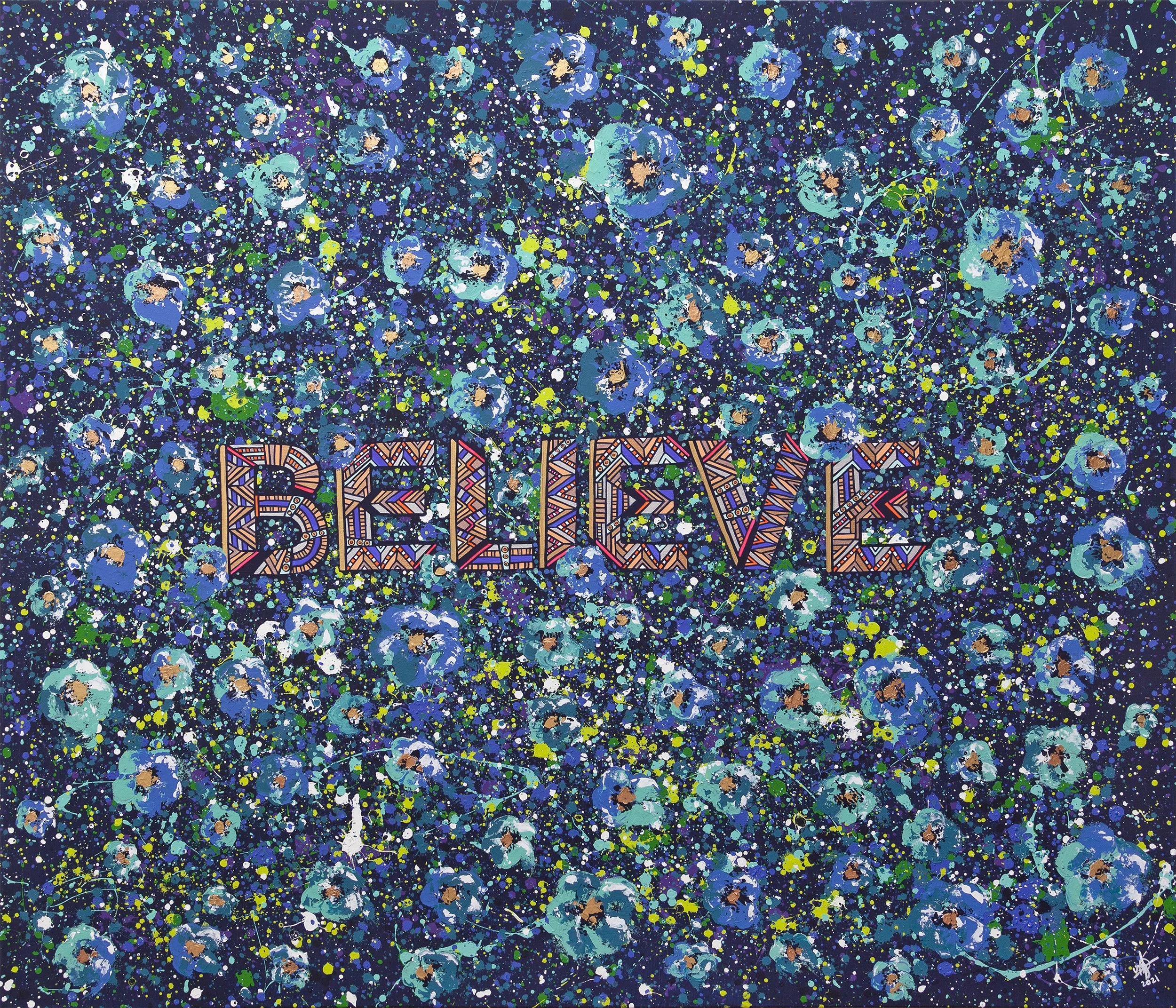 Abstract painting with a floral blue background and colorful splatters of yellow, green, white, and blue. The word 'BELIEVE' is written in the center in large, multicolored, patterned letters.