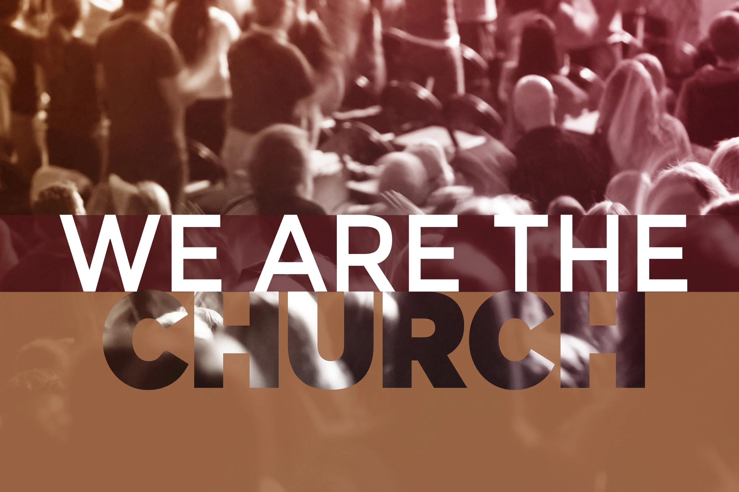 We Are The Church