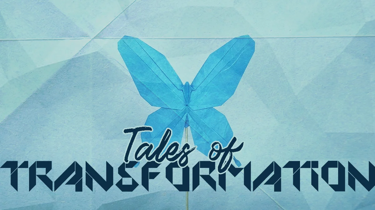 Tales of Transformation