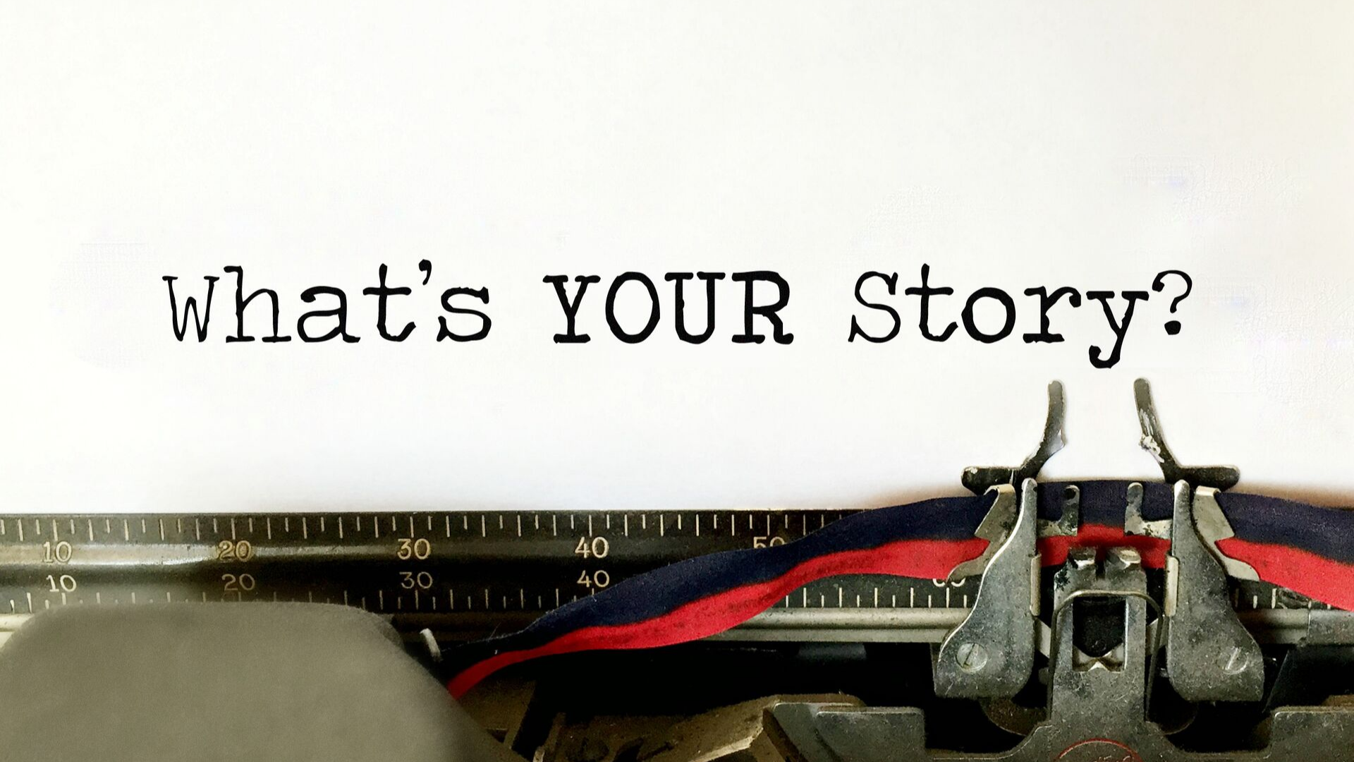 What's Your Story?