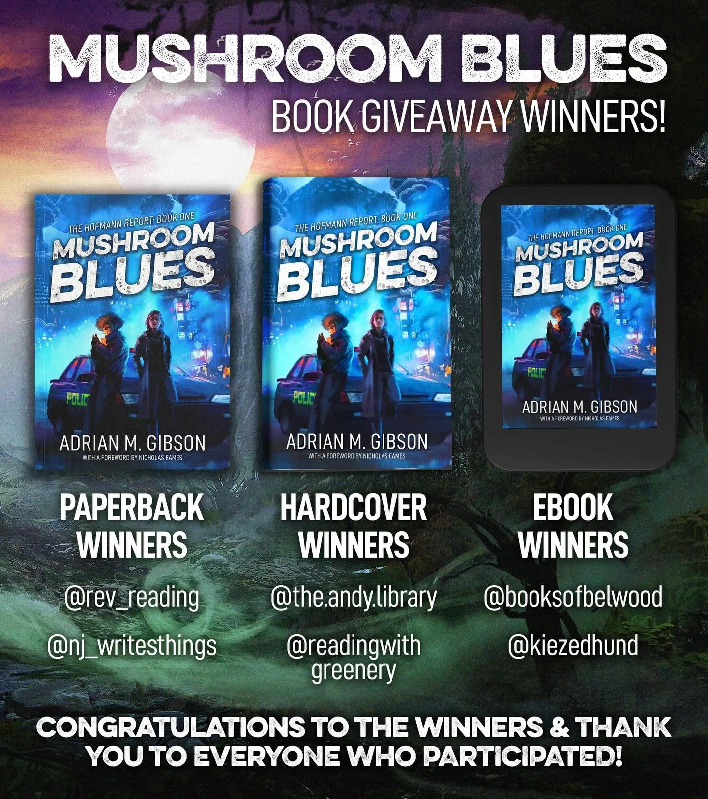 🍄 GIVEAWAY WINNERS 🍄
I&rsquo;m excited to announce the winners of my Mushroom Blues two-year anniversary giveaway!!! These winners were chosen at random, and each will receive 1 copy of the book in 1 of 3 formats.

PAPERBACK WINNERS - @rev_reading 