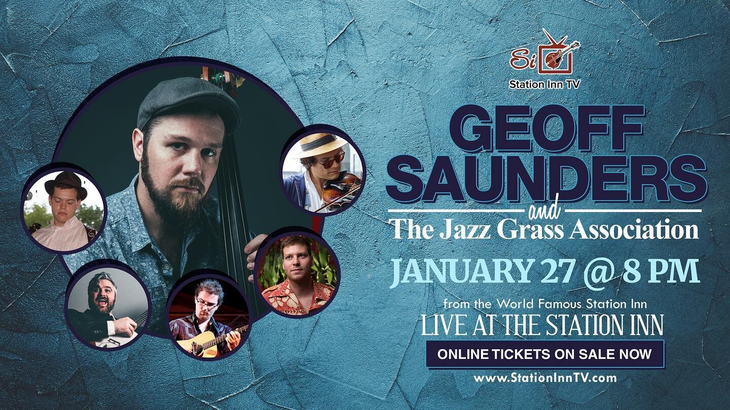 SHOW ANNOUNCEMENT: Join us virtually or live from The Station Inn in Nashville for the Album Release of Geoff Saunders.&nbsp; Enjoy a night of amazing music on January 27, 2021 at 8pm CDT. Virtual doors open at 7:30pm.&nbsp;

IN PERSON: Live from 402