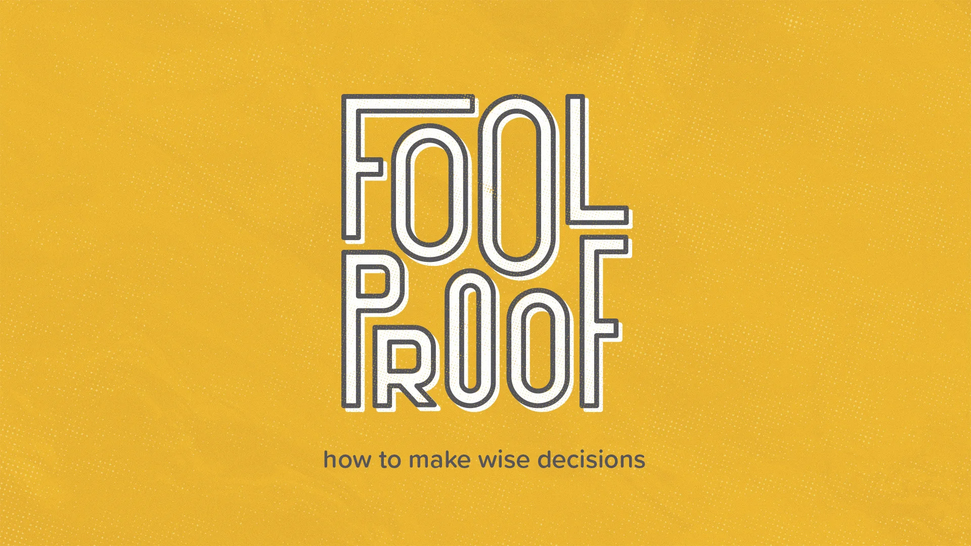Fool Proof: Wisdom