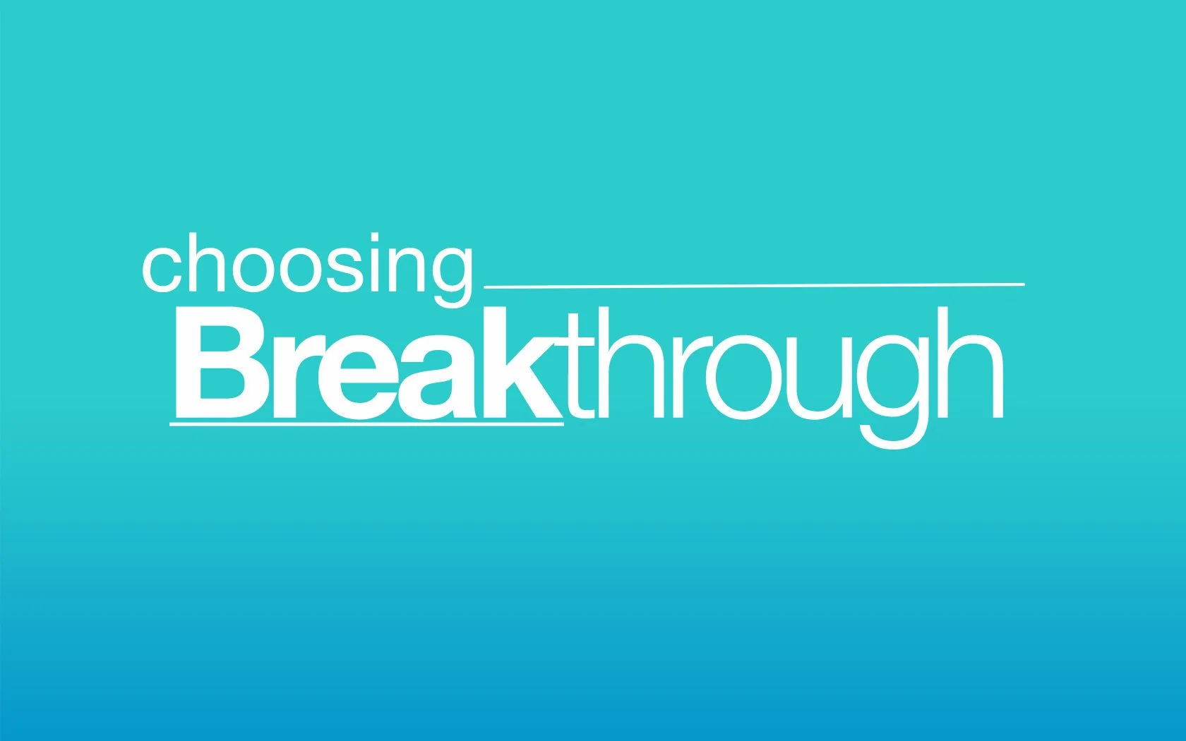 Choosing Breakthrough: Week 7 - The Sharing Choice