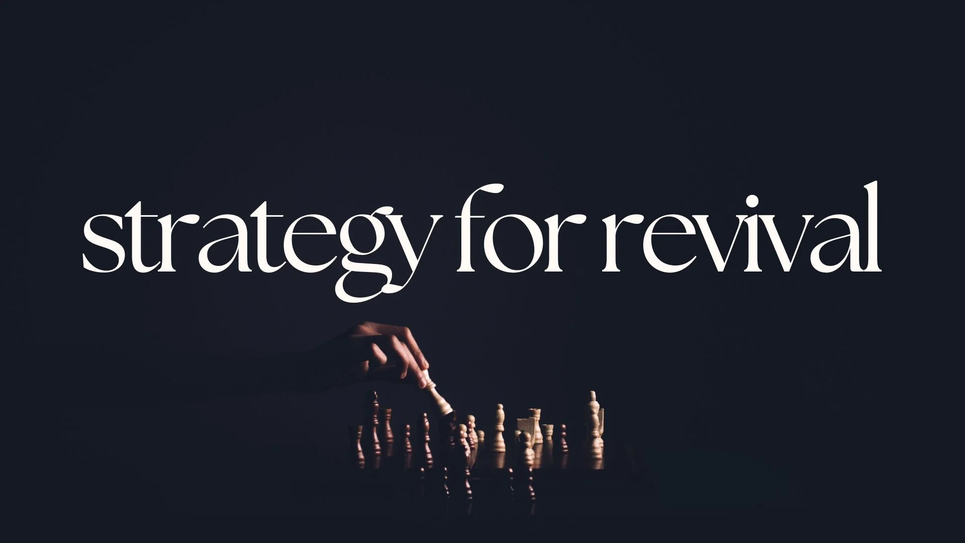 Strategy for Revival