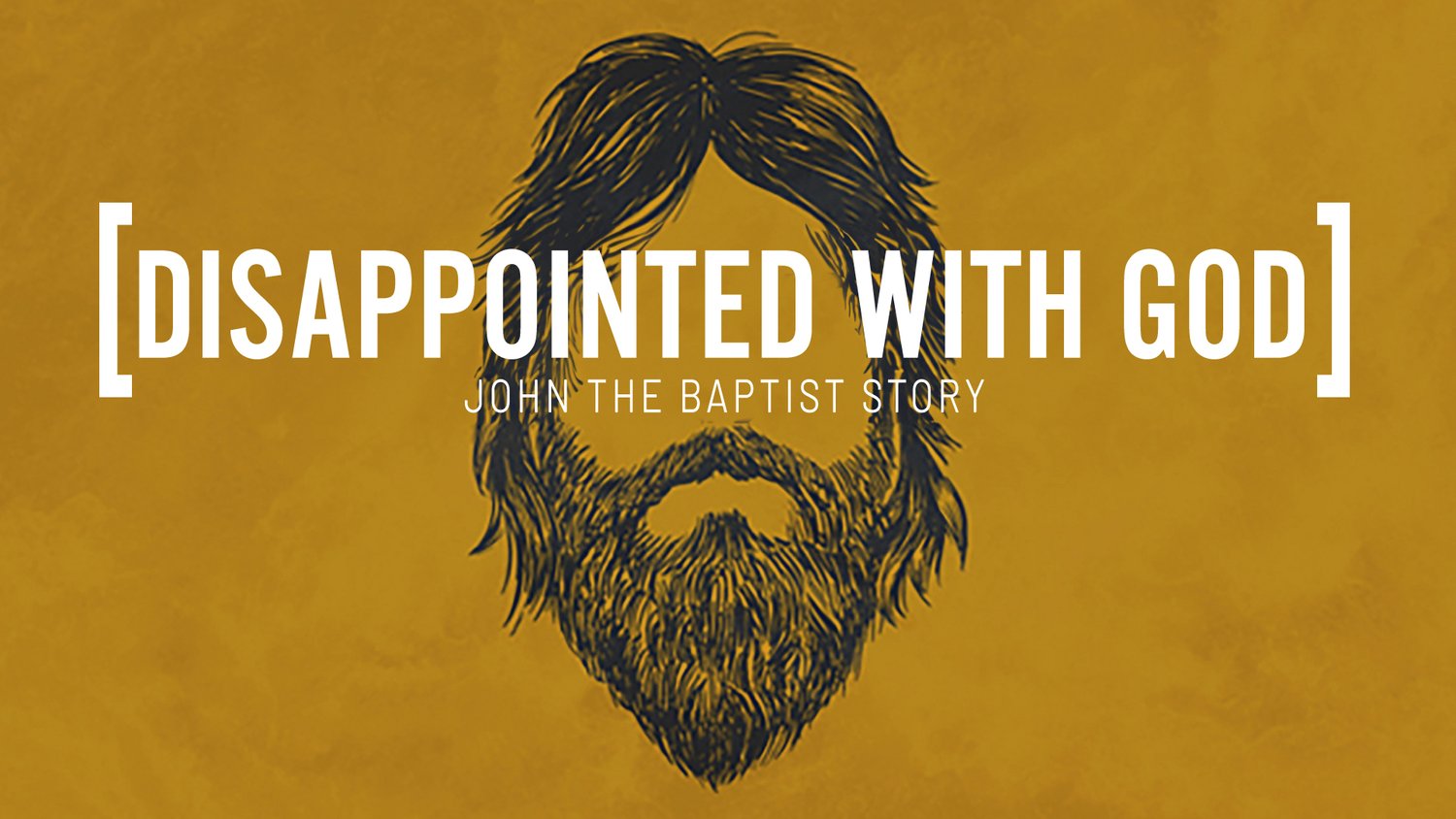 Disappointed with God: Part 1- John’s Story