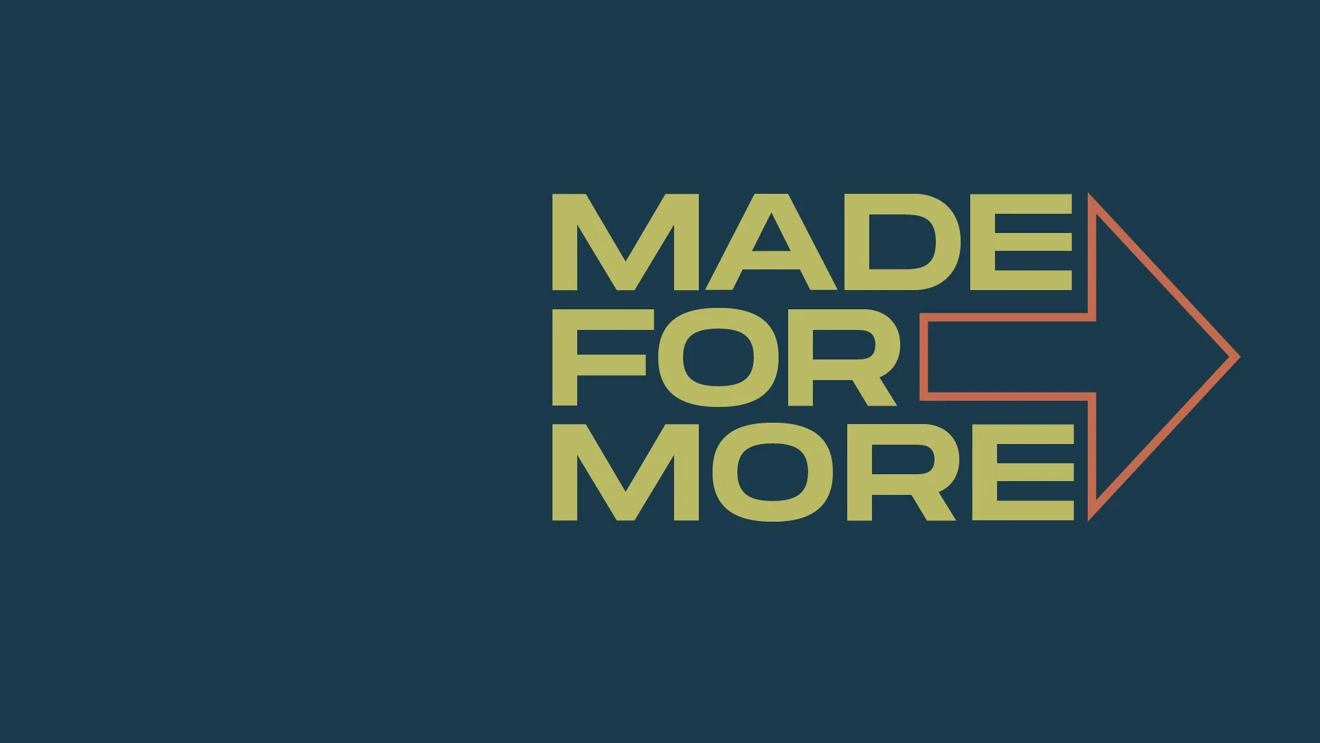 Made for More: Made to Serve