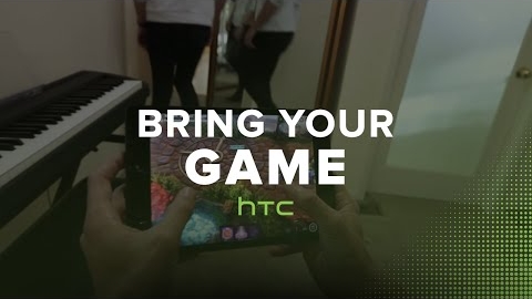 HTC | Bring Your Game