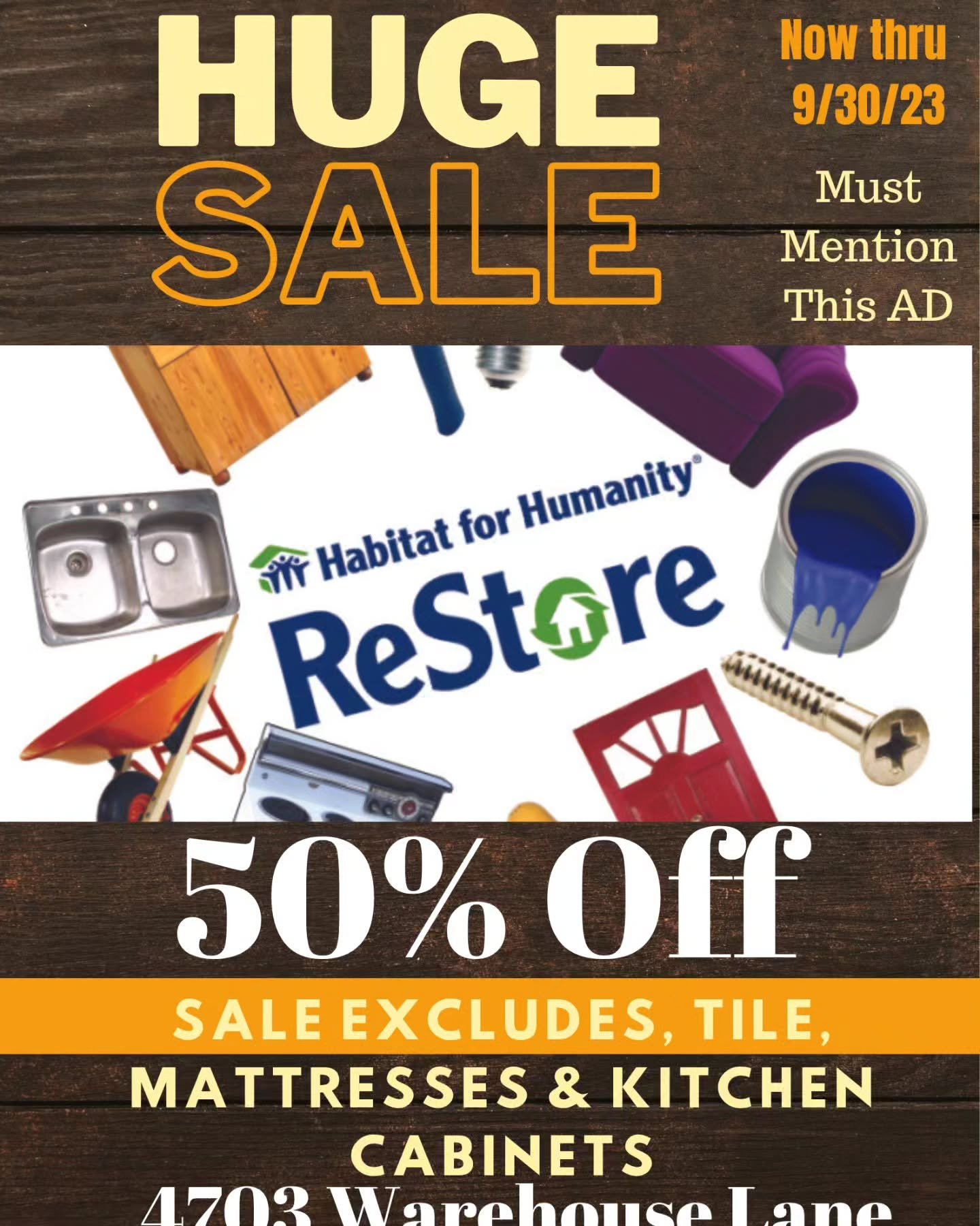 HUGE SALE happening right now at Habitat for Humanity of Laredo RESTORE! 50% OFF everything EXCEPT Matrresses, tile and kitchen cabinets. 
*Ends 9/30/23

4703 Warehouse Lane
Open Tues- Sat. 7am to 3pm

⭐️Must mention this ad⭐️