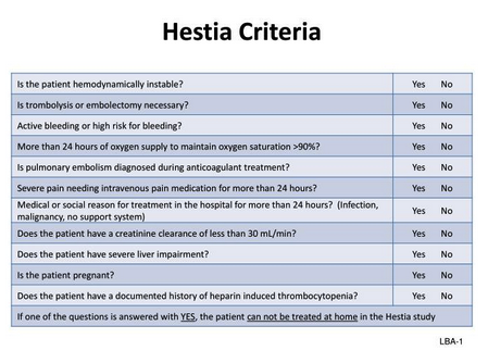Hestia Criteria. If you answer yes to any of these questions, the patient cannot be treated at home. Tintinalli also notes that an extensive DVT should be treated in the hospital.