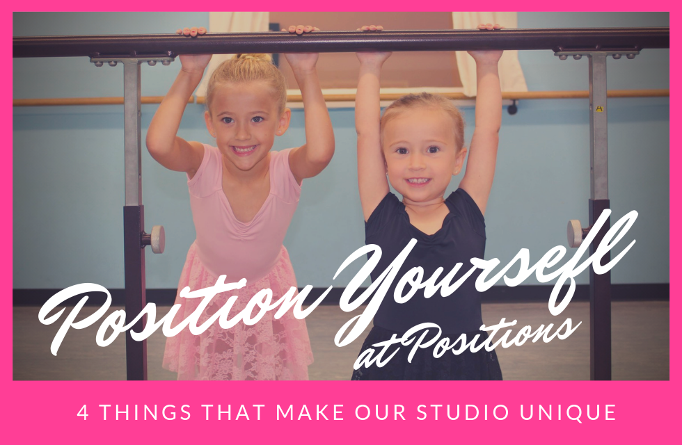 Position Yourself at Positions 4 Things That Make Us Unique — Positions Dance Studio