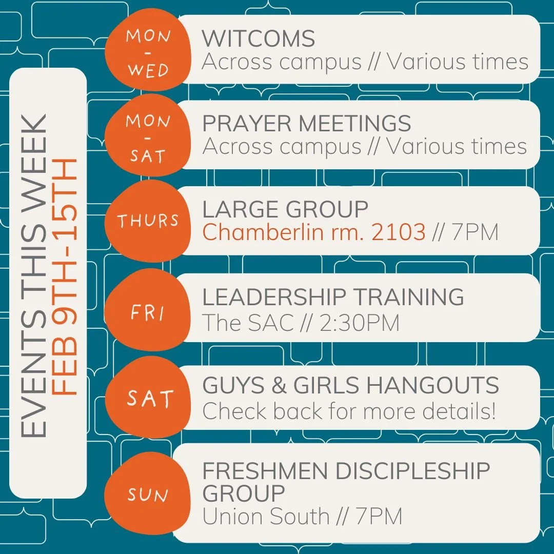 Welcome to week 4 everyone! As you continue to find good rhythms and get back into the swing of things, we hope to see you at some of our events this week! 

Stay tuned to learn more about our GUYS &amp; GIRLS HANGOUTS coming up on Valentine's day!