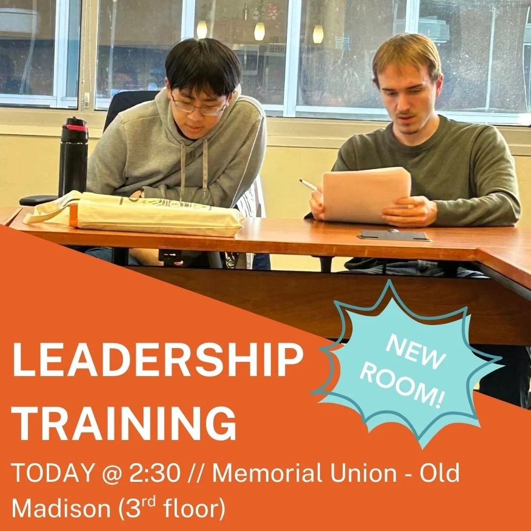 Leading involves having a vision and knowing how to share it with others! Join us for Leadership Training TODAY as we explore how we can be visionaries in the world around us! Maybe you'll even leave with 20/20 vision. . .

We are in MEMORIAL UNION t