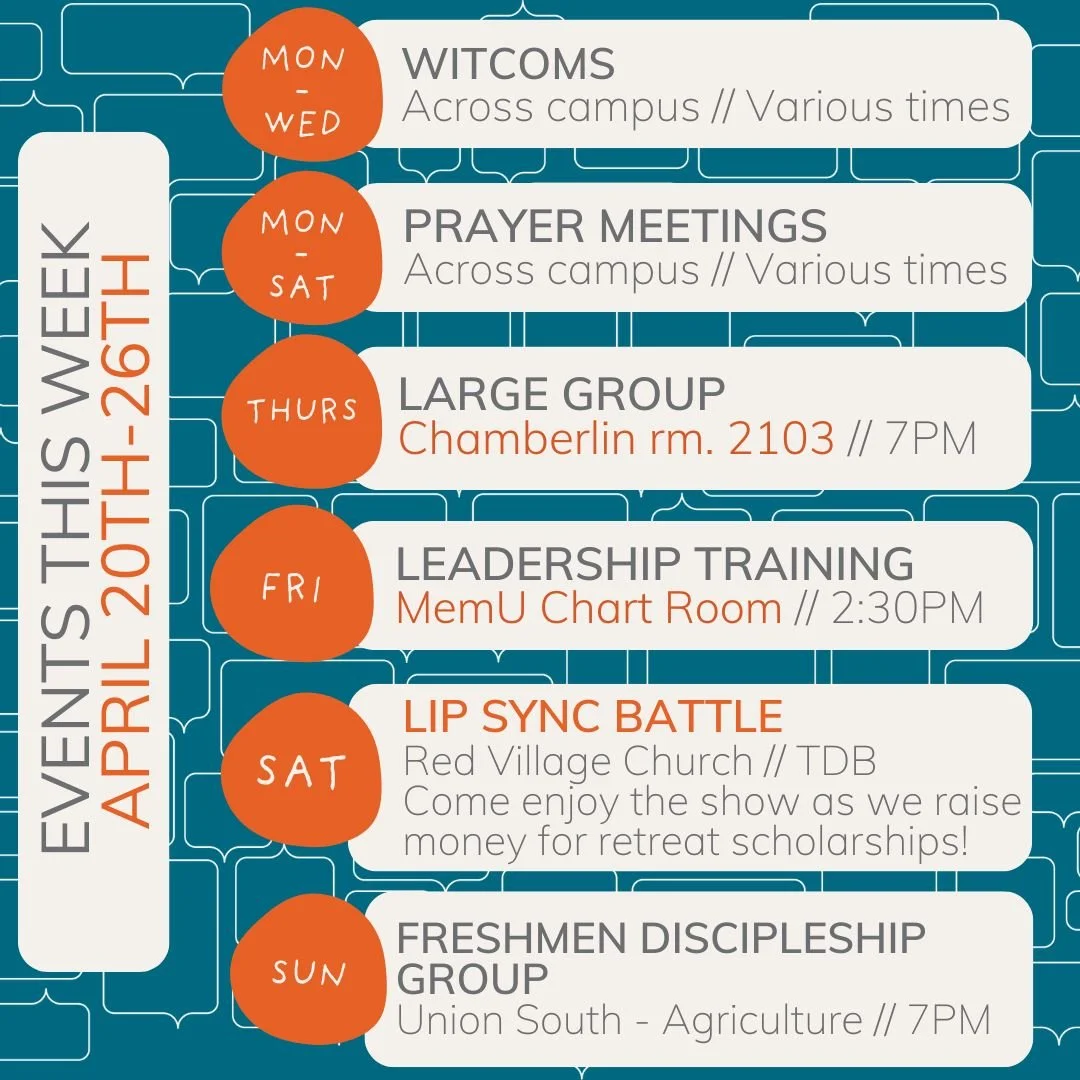 The semester might be coming to an end, but the fun doesn't stop!!! We have a PACKED week full of full activites, check them out!

Special shout out to our LIP SYNC BATTLE this Saturday! Join us for dinner AND a show as we raise money to help student