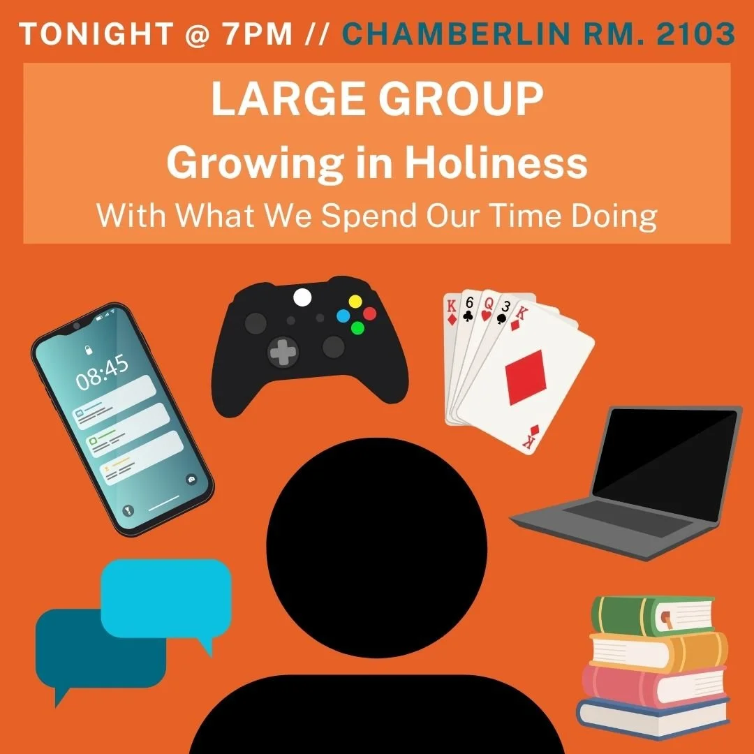 Time may seem to be in short supply for us college students, so how we use it is important! Join us for Large Group TONIGHT as we wrap up our series on growing in holiness, and discuss the impact that our use of our time can have on our holiness!

Jo