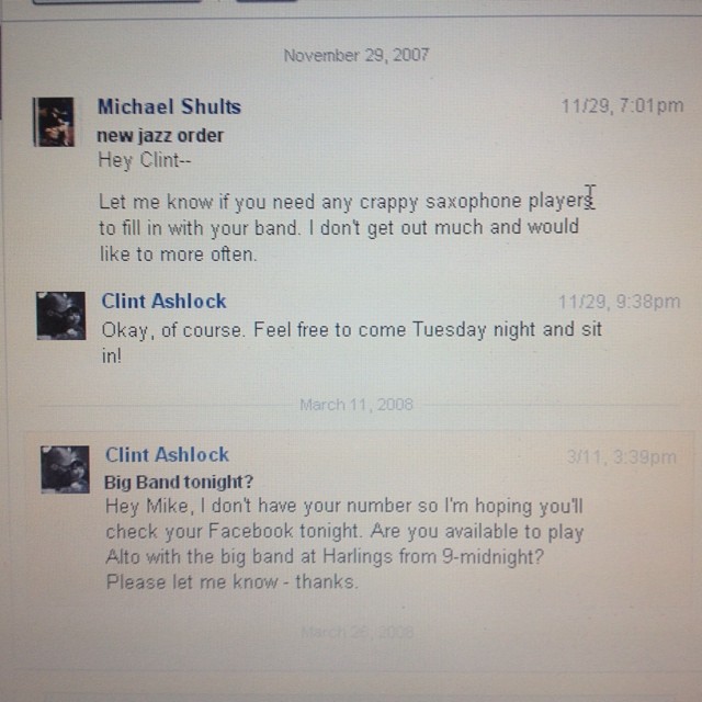 So much hilarious about this exchange: Clint calling me "Mike", "hoping" I would check my Facebook (this was when people used Facebook on computers...), and my needless self-deprecation to try and hide how much I actually really did loathe my own playing at the time..