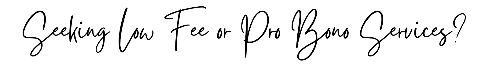 Seeking Low Therapy Fees or Pro Bono Services?