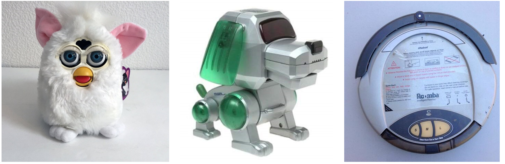 From left to right: Furby, Robo-chi Pet dog, Roomba Source: Etsy , The Old Robot Dogs , Pinterest