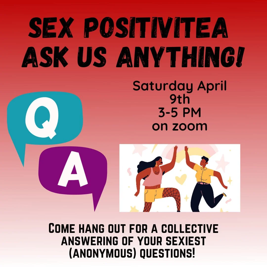 Ask Anything! April Sex PositiviTea Mixer on Zoom