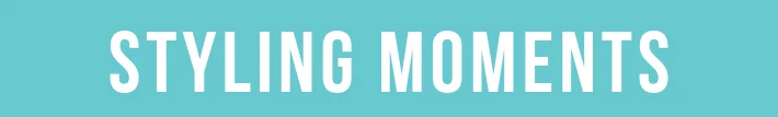 Styling Moments 2.jpg