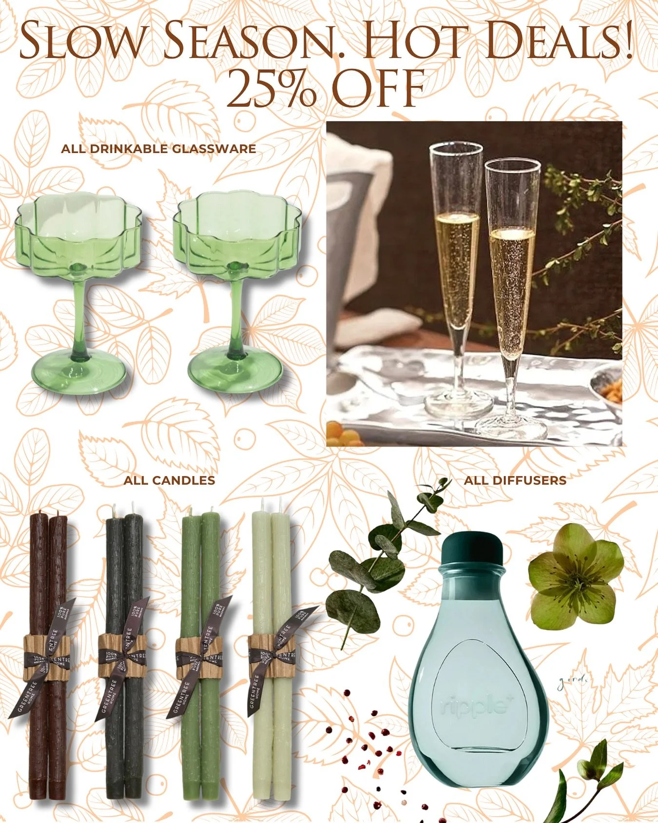 Slow Season. HOT DEALS! 🔥 Rainy Days ☔️ Shop now for holiday! Pour, Sip &amp; Savor The Season! 25% OFF SALE! 🌟All Drinkable Glassware, Candles and Diffusers
A 7 DAY SALE EVENT:  NOW until Sunday, October 19th. Shop on betsyfrostdesign.com or come 