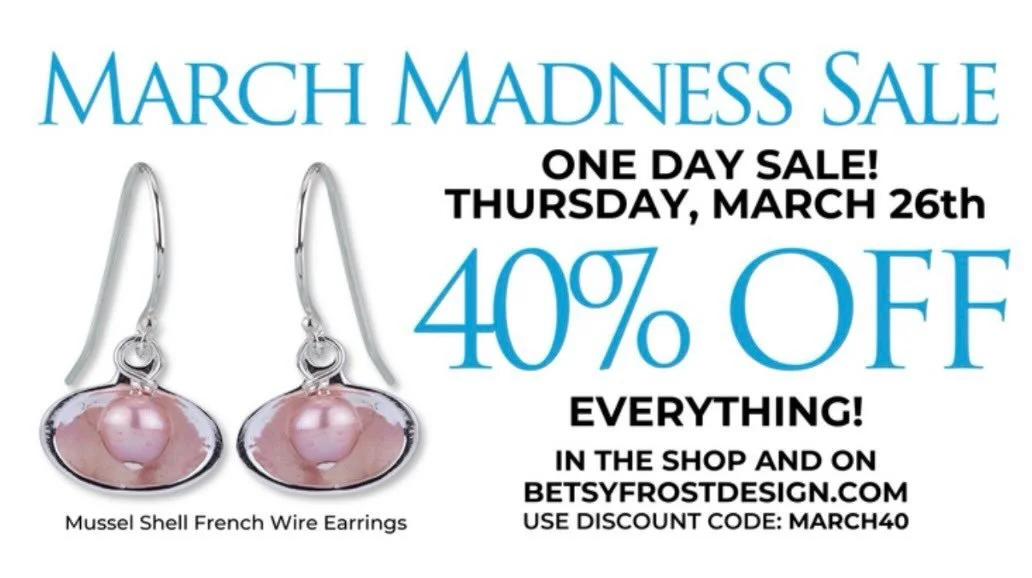 MARCH MADNESS‼️🚨40% OFF EVERYTHING! ONE DAY SALE! Shop local on Thursday ONLY from 10-5. 
or shop online: betsyfrostdesign.com 
Use discount code:
MARCH40
Enjoy HUGE Savings on our great selection of Gifts &amp; Jewelry Collections For Easter, Chris