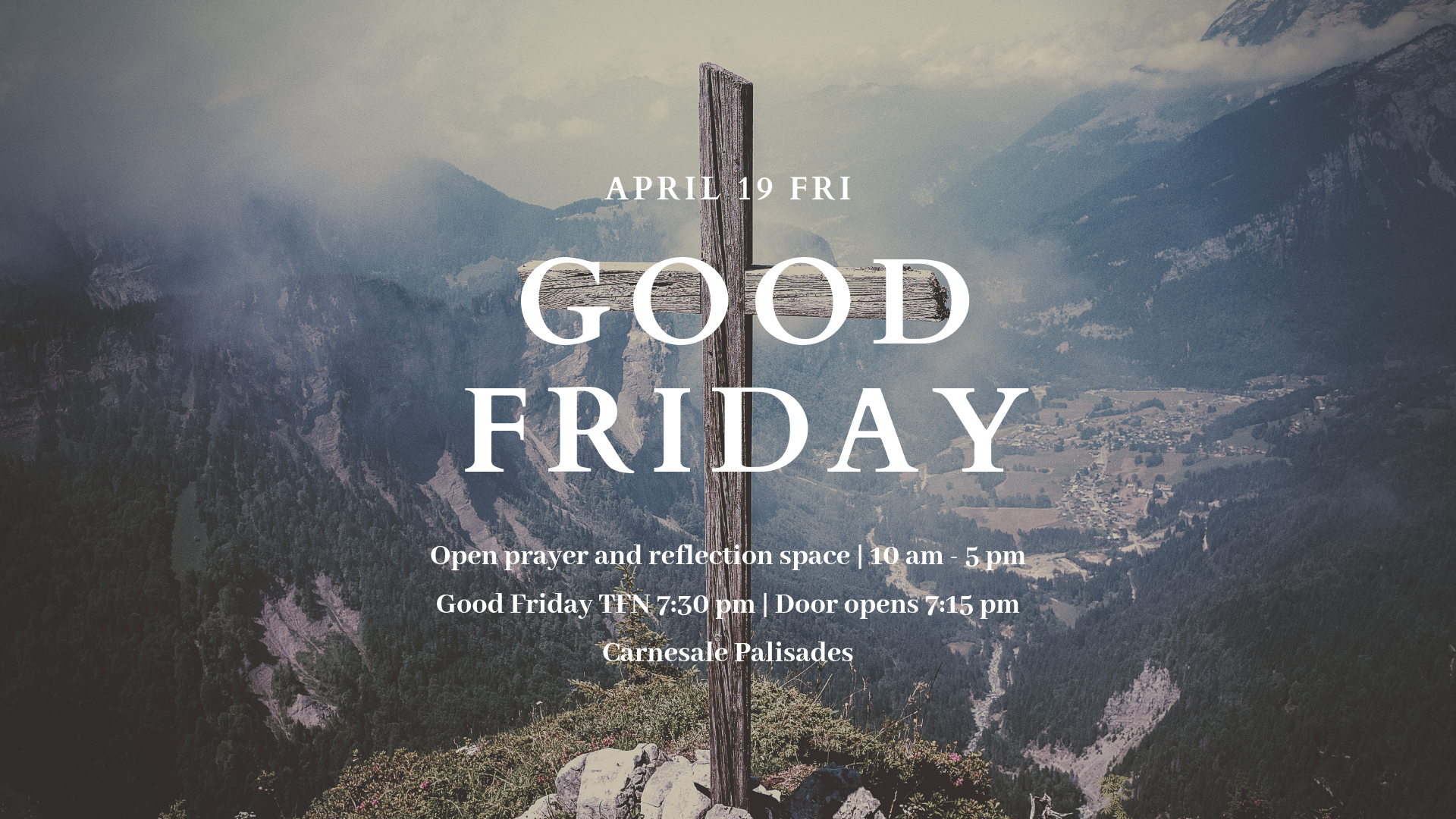 Join us for Good Friday on April 19th at 7:30 @ Carnesale Commons - Palisades Room, Doors open at 7:15 . We will also be having open prayer from 10am-5pm to spend time in prayer and reflection.