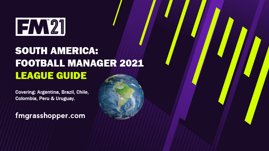 South America: Football Manager 2021 League Guide  #FM21