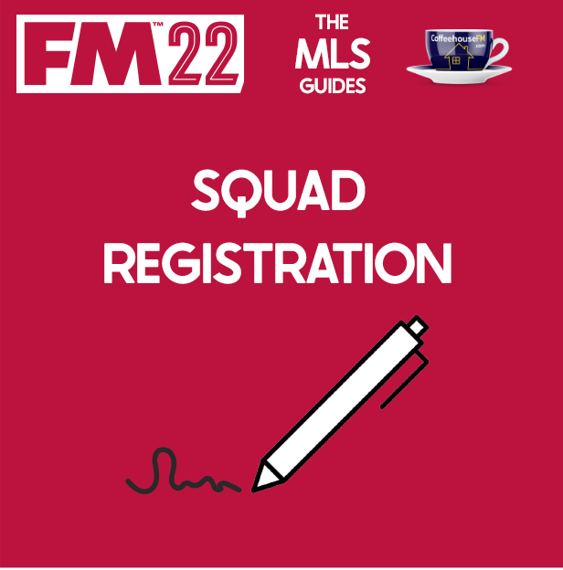 MLS Football Manager 22 Guide - Squad Registration