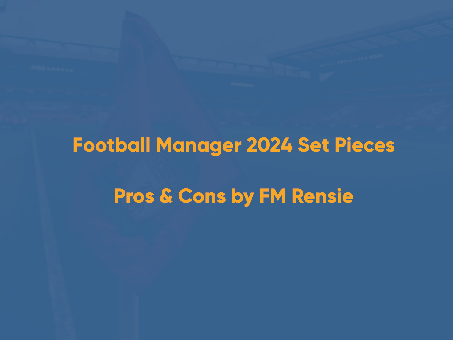FM24 | Revamped set pieces. My pros and cons