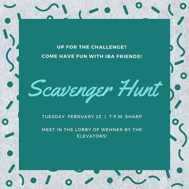 Get excited for our scavenger hunt social this week! We&rsquo;ll meet by the elevators in the Wehner lobby on Tuesday night 🗺