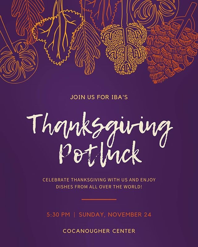 We&rsquo;re excited for formal this Friday 🤩 and the fun doesn&rsquo;t stop there! This Sunday evening is our annual IBA Thanksgiving Potluck!