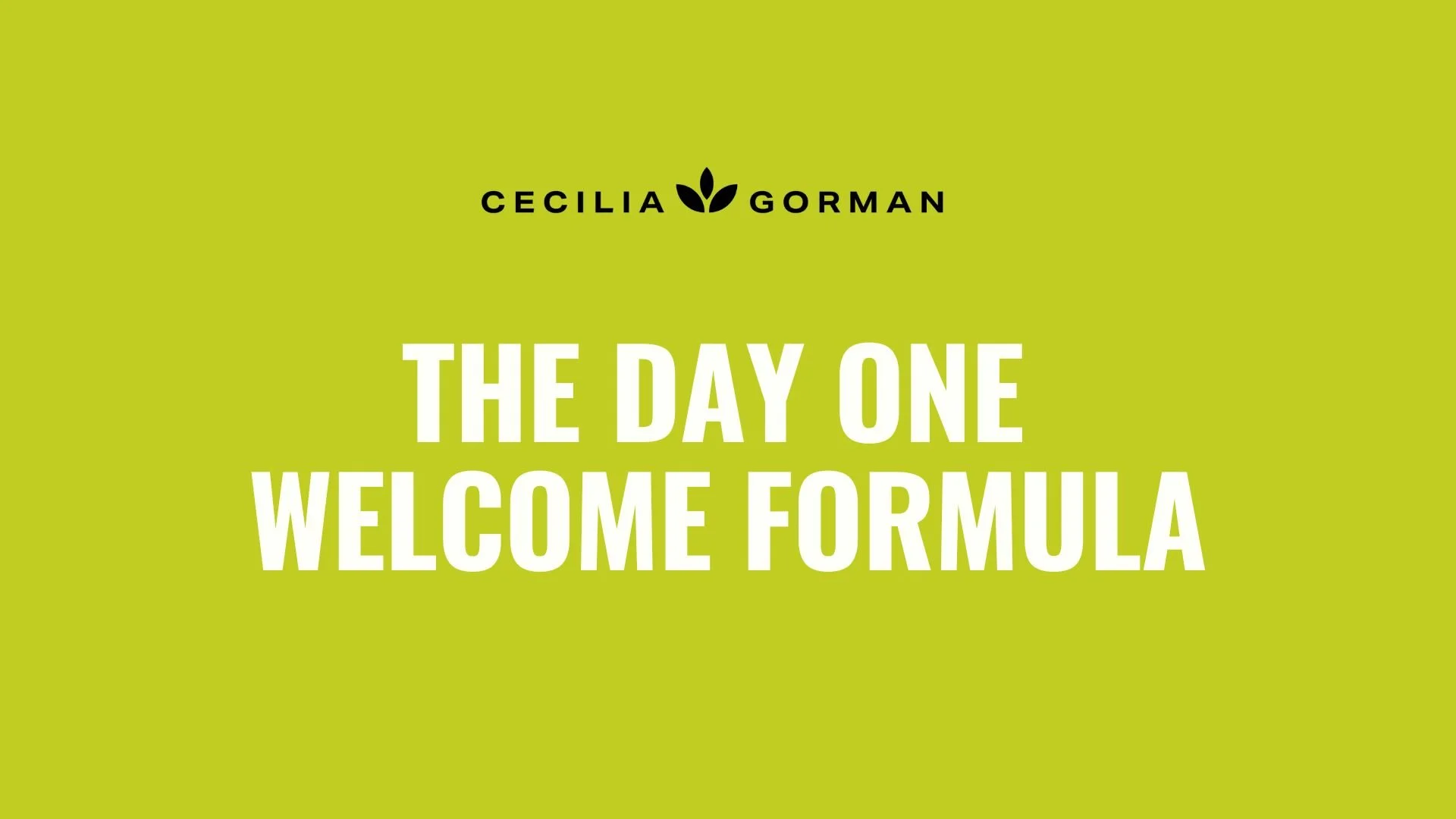 The Day One Welcome Formula (+ PDF)