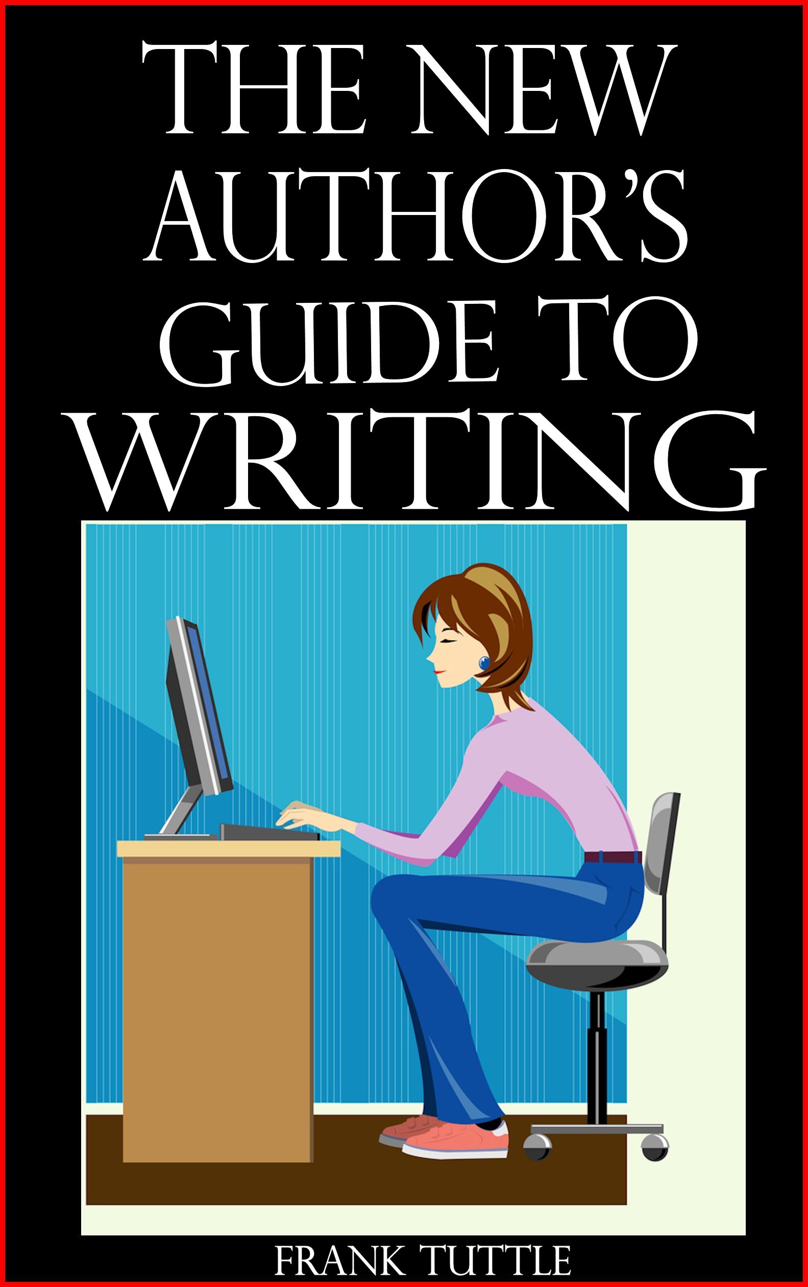 The New Author's Guide to Writing