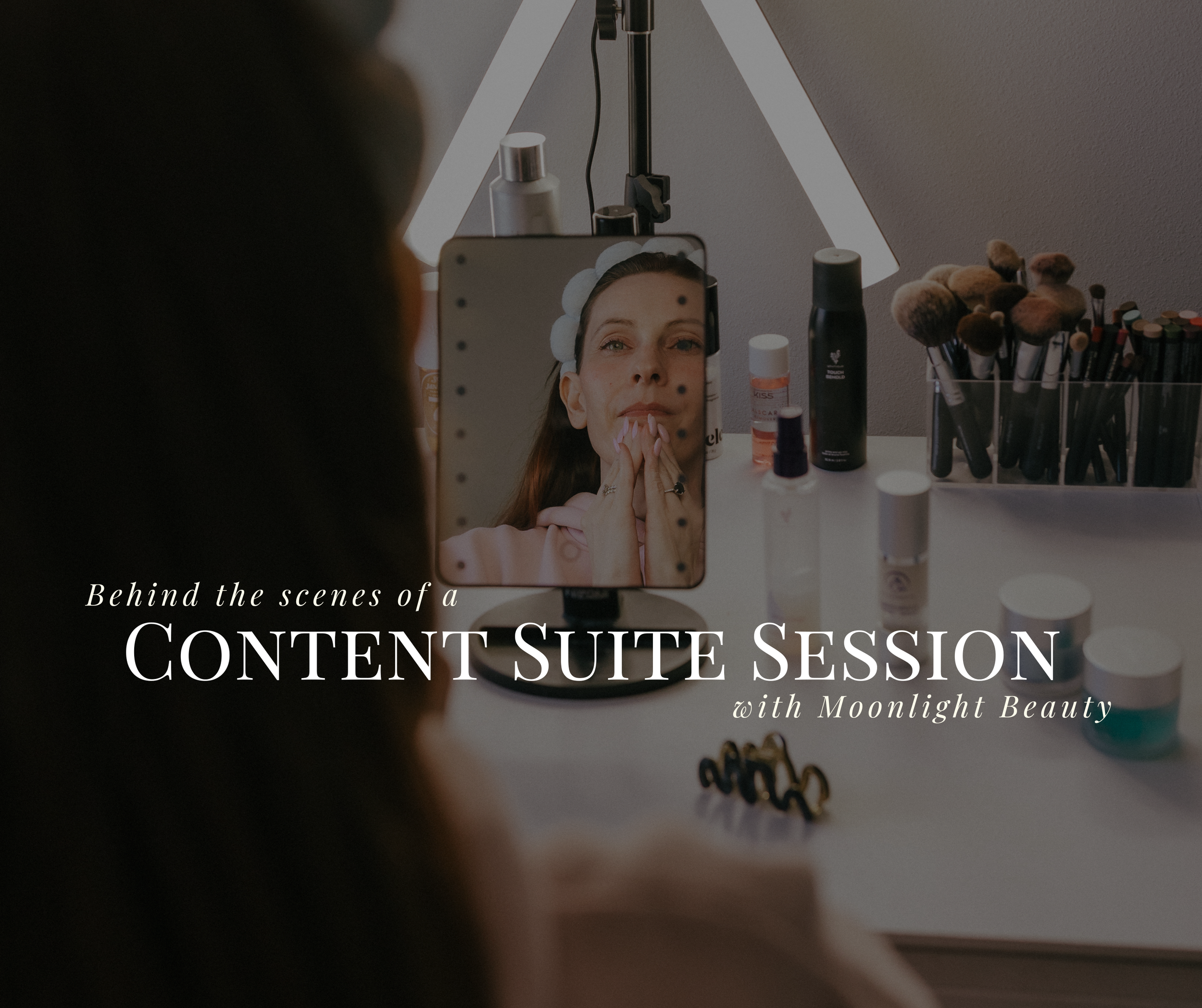 Behind the Scenes of a Content Suite Session | Moonlight Beauty