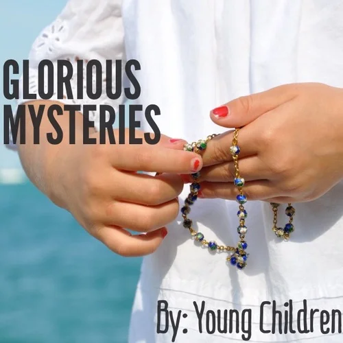 glorious MYSTERIES SAID BY YOUNG CHILDREN. ITUNES LINK
