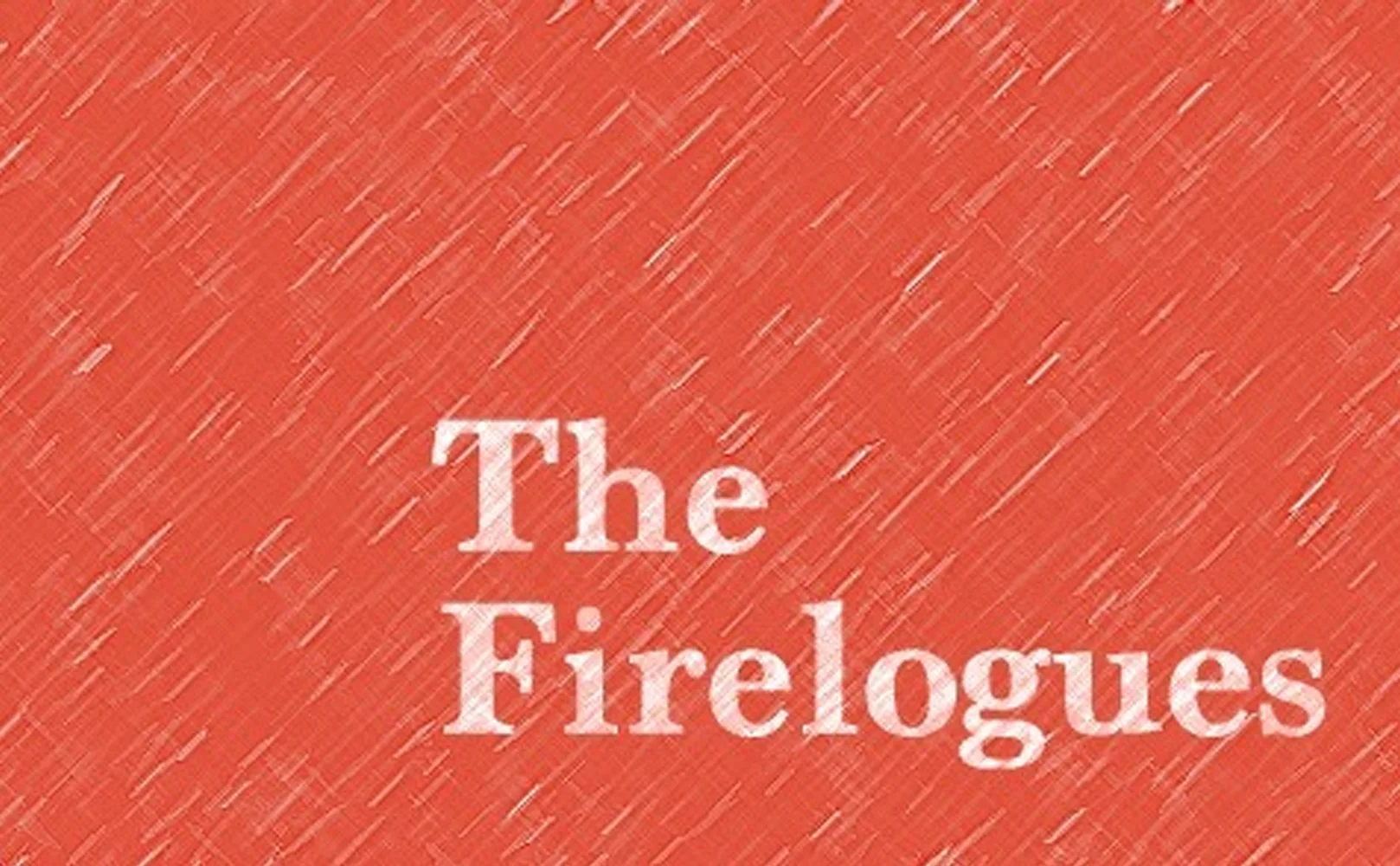 The Firelogues (Season 1)